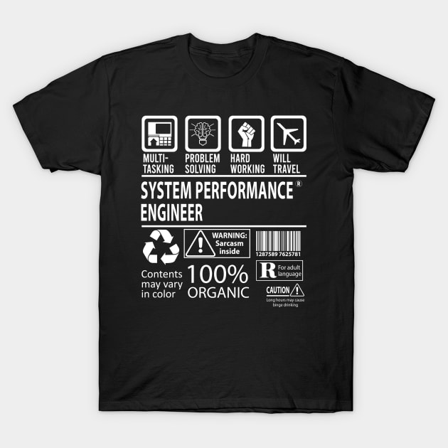 System Performance Engineer T Shirt - MultiTasking Certified Job Gift Item Tee T-Shirt by Aquastal